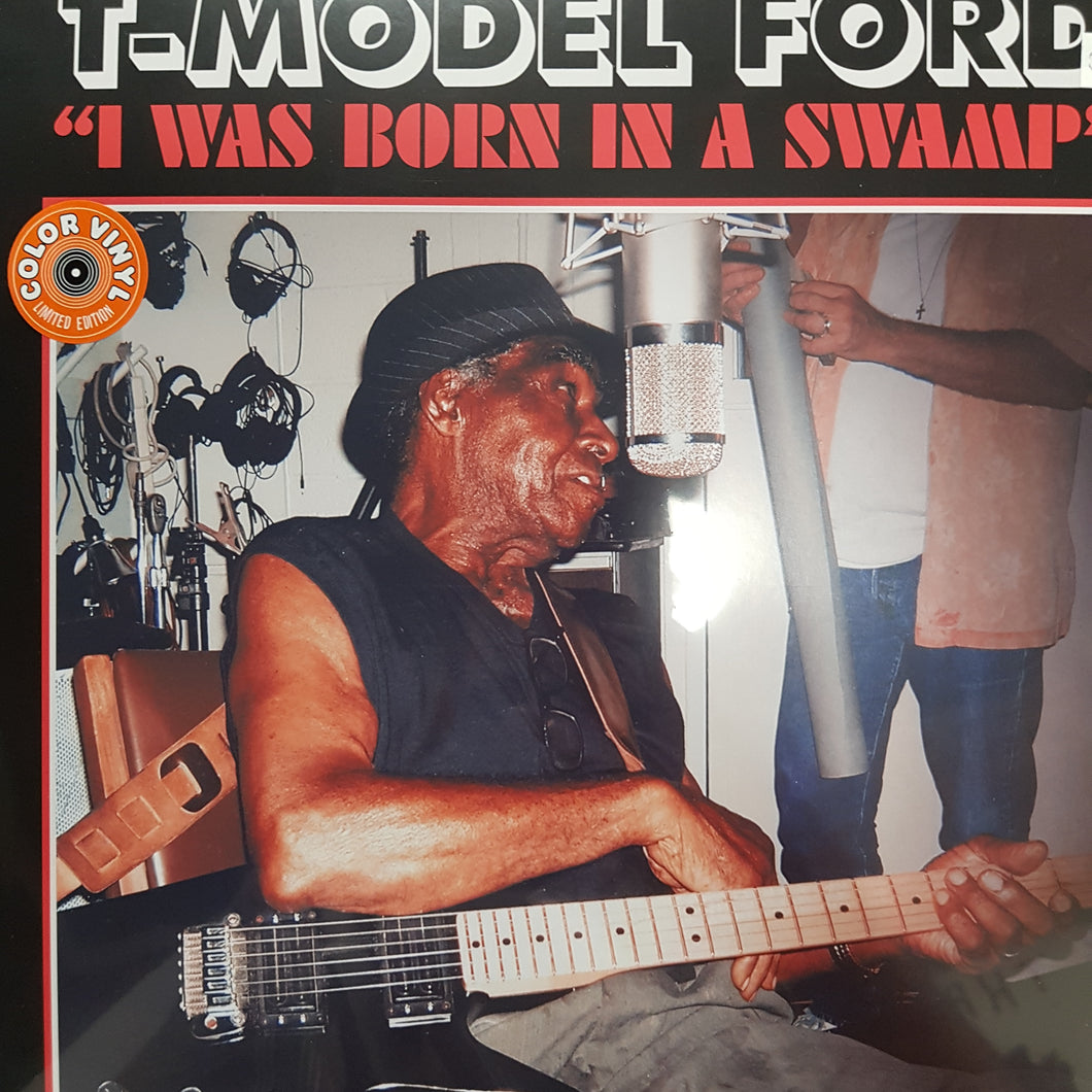 T-MODEL FORD - I WAS BORN IN A SWAMP (COLOURED) VINYL