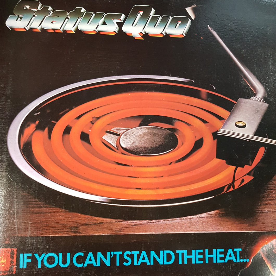 STATUS QUO - IF YOU CAN'T STAND THE HEAT... (USED VINYL 1978 AUS M-/M-)