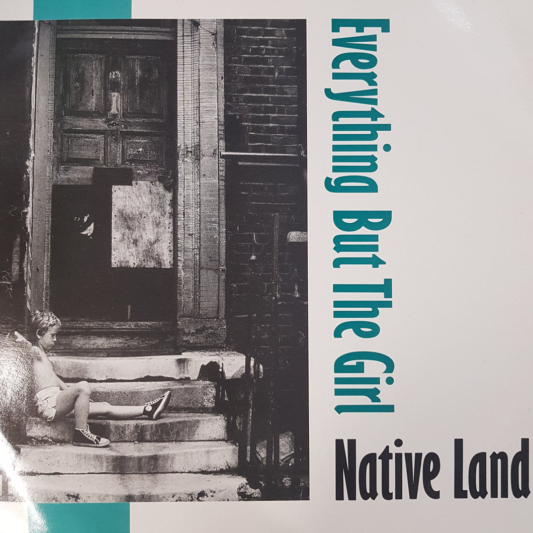 EVERYTHING BUT THE GIRL - NATIVE LAND (12