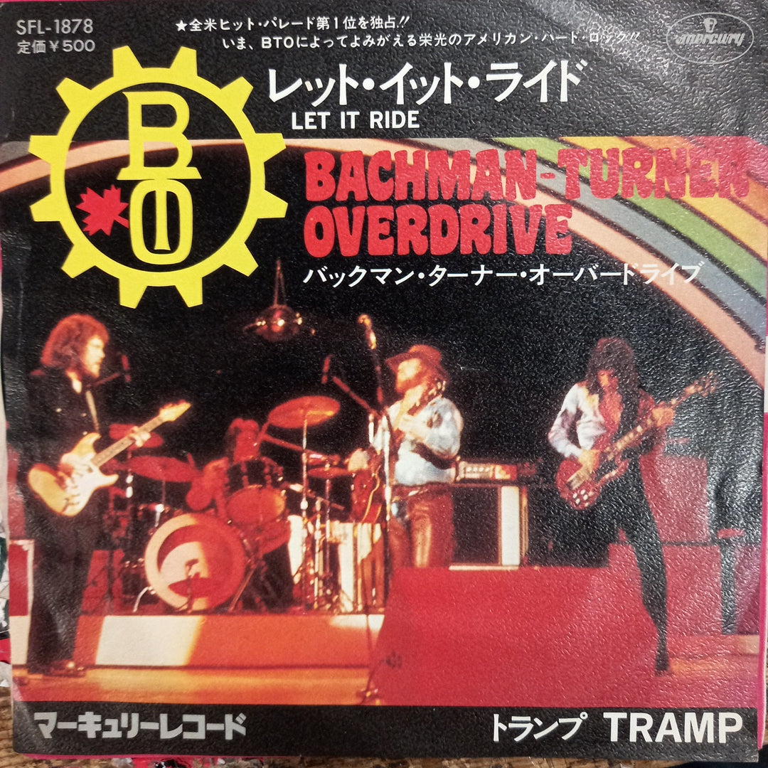 BACHMAN-TURNER OVERDRIVE - LET IT RIDE/TRAMP (7") SINGLE