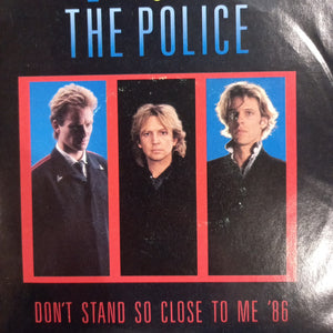 POLICE - DONT STAND SO CLOSE TO ME 86/LIVE (7" SINGLE)