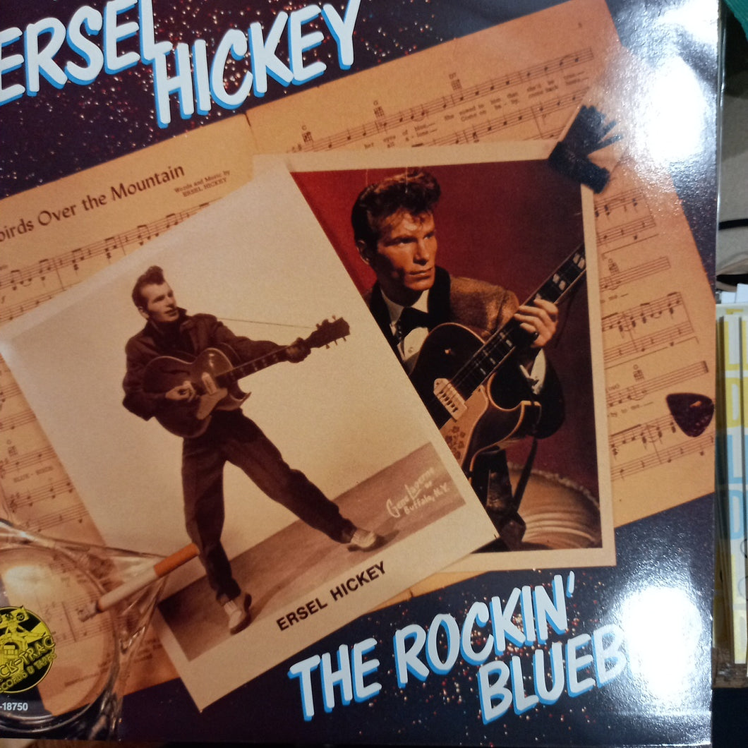 ERSEL HICKEY - THE ROCKIN BLUEBIRD (USED VINYL 1985 U.S. M- EX+)