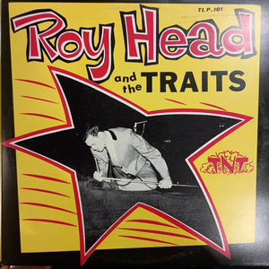 ROY HEAD AND THE TRAITS - TNT (USED VINYL M- EX+)