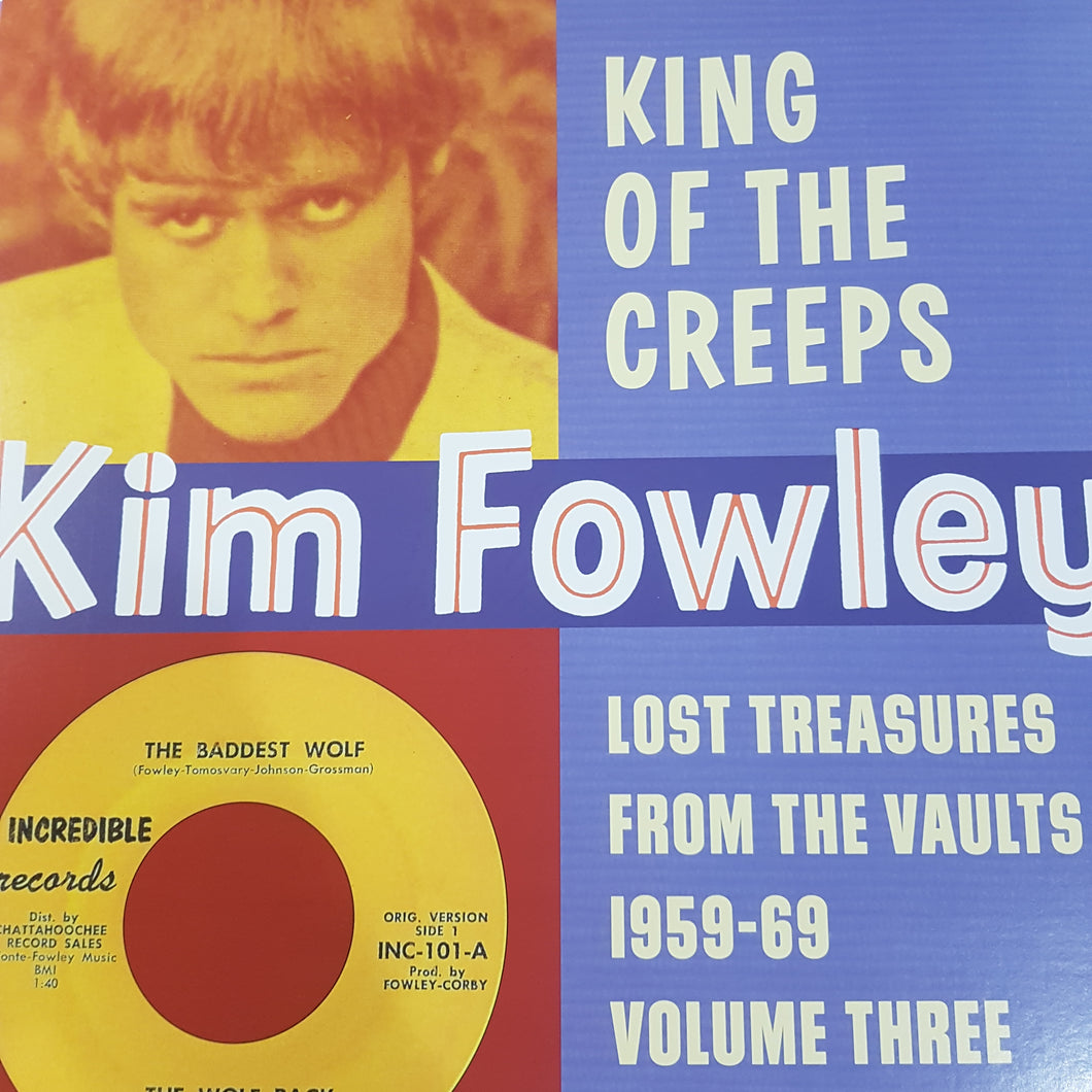 KIM FOWLEY - KING OF THE CREEPS: LOST TREASURES 1959-69 VOL 3 VINYL