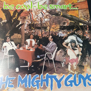 THE MIGHTY GUYS - BE COOL BE SMART (USED VINYL 1982 AUS UNPLAYED)
