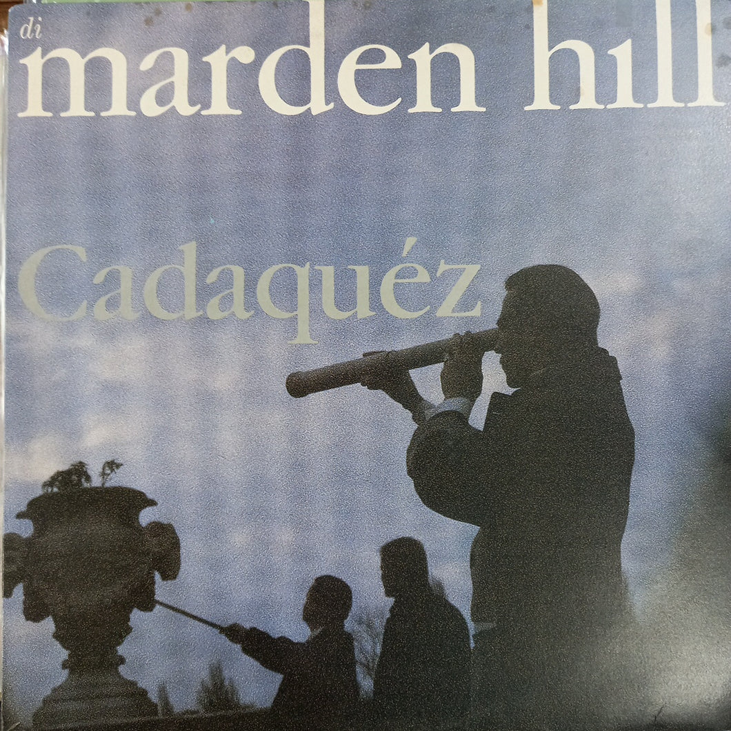 MARDEN HILL - CADAQUEZ (USED VINYL 1988 U.K. M- EX)