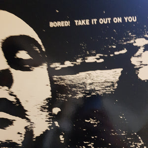 BORED! - TAKE IT OUT ON YOU (USED VINYL 1990 GERMAN M-/EX+)