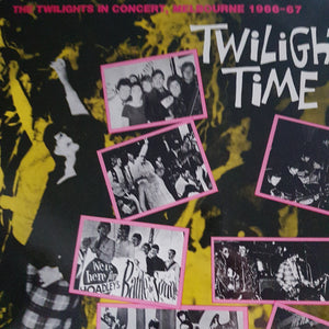 TWILIGHTS - TWILIGHT TIME: IN CONCERT MELBOURNE 1966-67 (USED VINYL 1982 AUS M-/EX+)