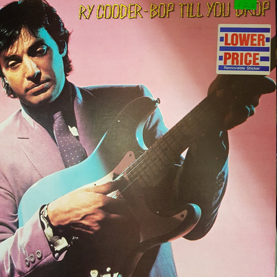 RY COODER - BOP TILL YOU DROP (USED VINYL 1979 AUS M-/EX+)