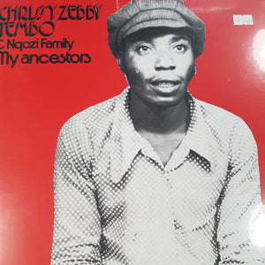 CHRISSY ZEBBY TEMBO AND NGOZI FAMILY - MY ANCESTORS VINYL