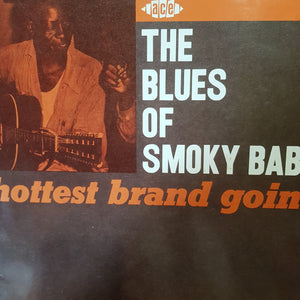 SMOKY BABE - THE BLUES OF S.OKY BABE: HOTTEST BRAND GOIN' (USED VINYL 1989 UK EX+/EX+)