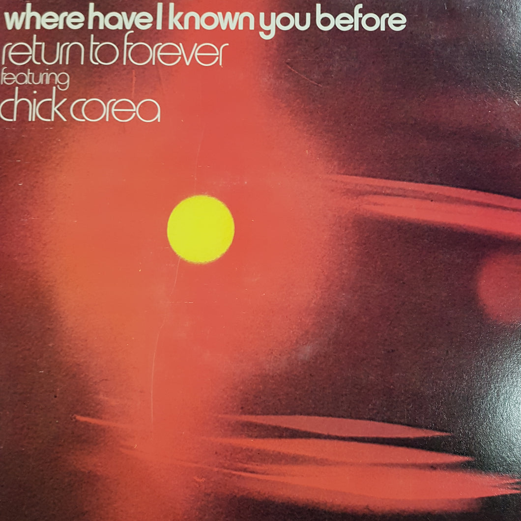 CHICK COREA - WHERE HAVE I KNOWN YOU BEFORE (USED VINYL 1978 AUS M-/EX+)