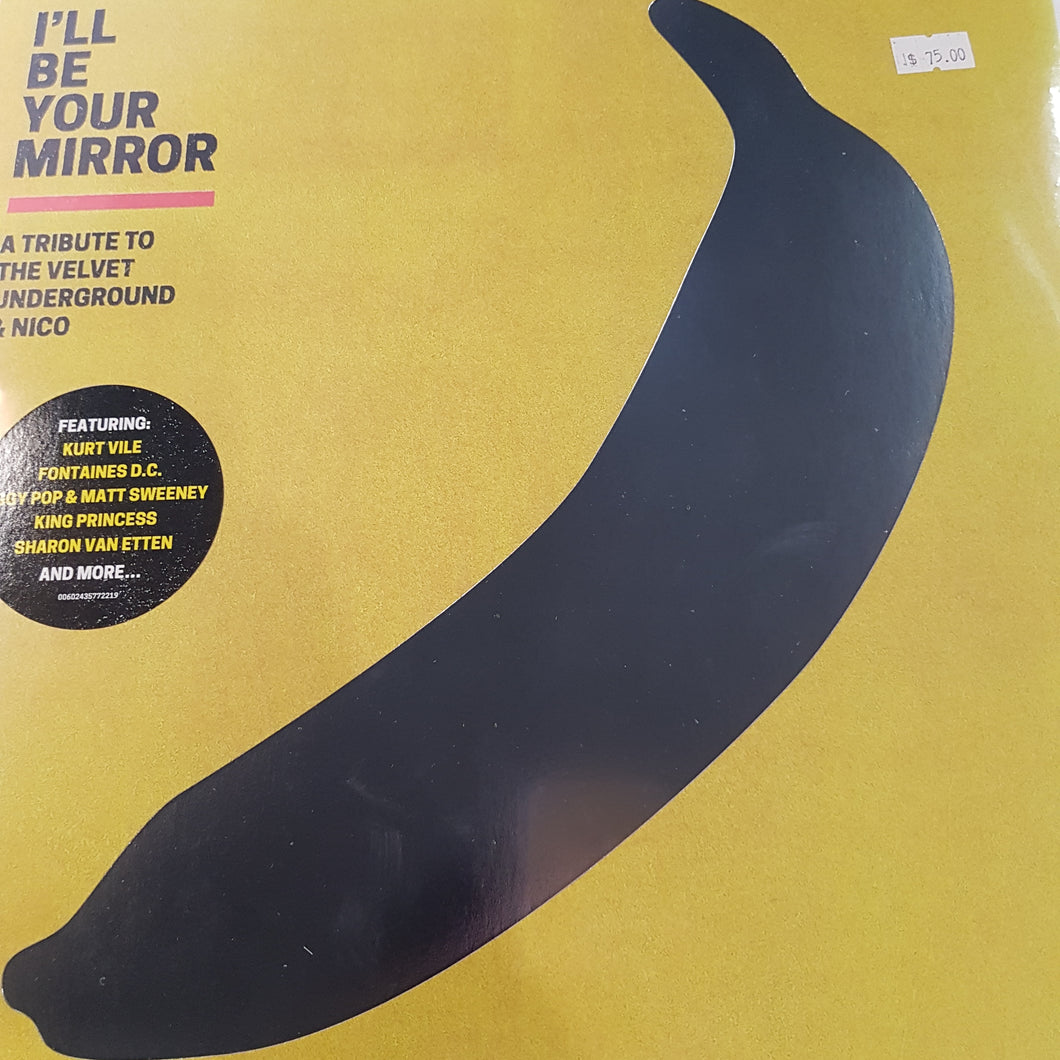 VARIOUS ARTISTS - I'LL BE YOUR MIRROR: A TRIBUTE TO THE VELVET UNDERGROUND AND NICO VINYL