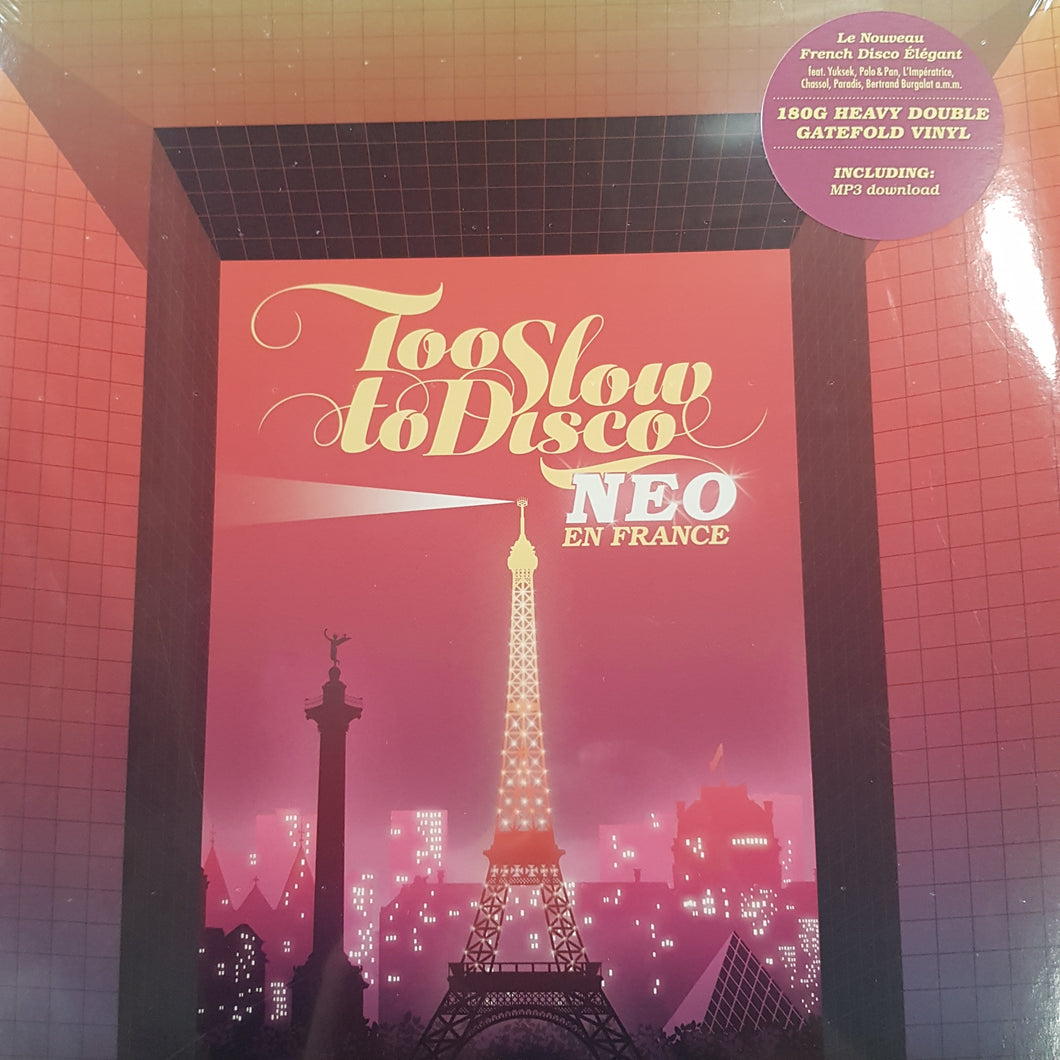 VARIOUS ARTISTS- TOO SLOW TO DISCO NEO EN FRANCE VINYL