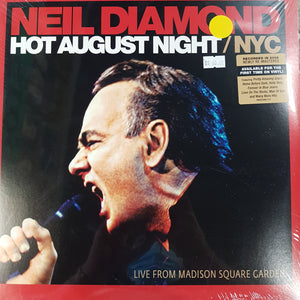 NEIL DIAMOND - HOT AUGUST NIGHT NYC: LIVE FROM MADISON SQUARE GARDEN (2LP) VINYL
