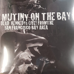 DEAD KENNEDYS - MUTINY ON THE BAY: DEAD KENNEDYS LIVE FROM THE SAN FRANCISCO BAY AREA (2LP) VINYL