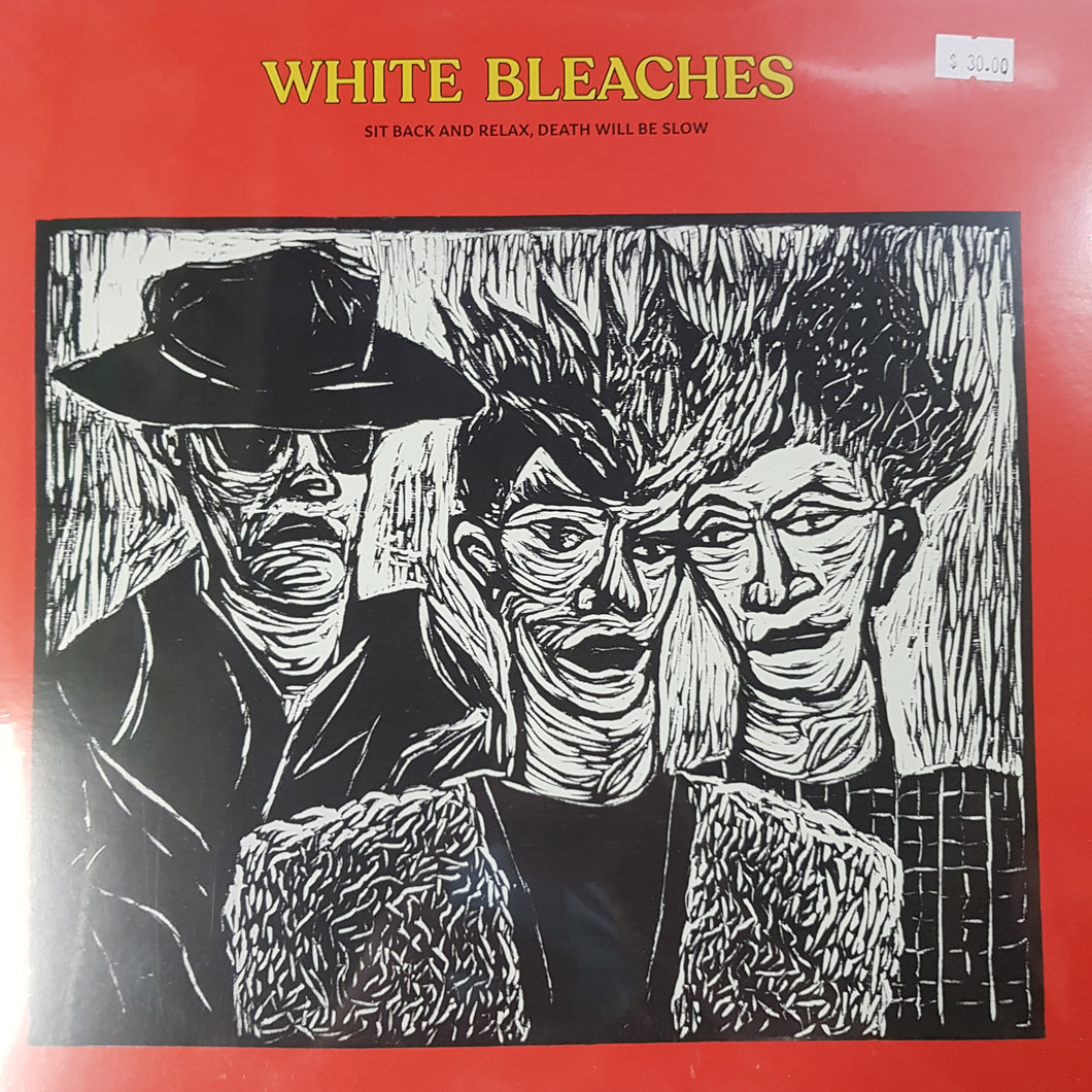 WHITE BLEACHERS - SIT BACK AND RELAX, DEATH WILL BE SLOW VINYL