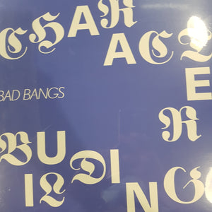 BAD BANGS - CHARACTER BUILDING (CLEAR COLOURED) VINYL