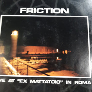FRICTION - LIVE AT "EX MATTATOIO" IN ROMA (USED VINYL 1985 JAPANESE EX+/EX+)
