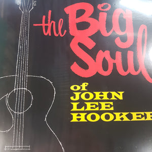 JOHN LEE HOOKER - THE BIG SOUL VINYL