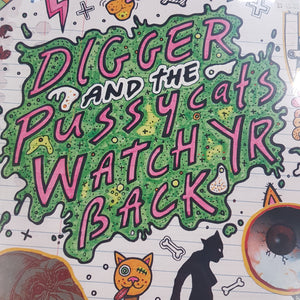 DIGGER AND THE PUSSYCATS - WATCH YR BACK VINYL