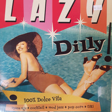 Load image into Gallery viewer, VARIOUS ARTISTS - LAZY DILLY VINYL
