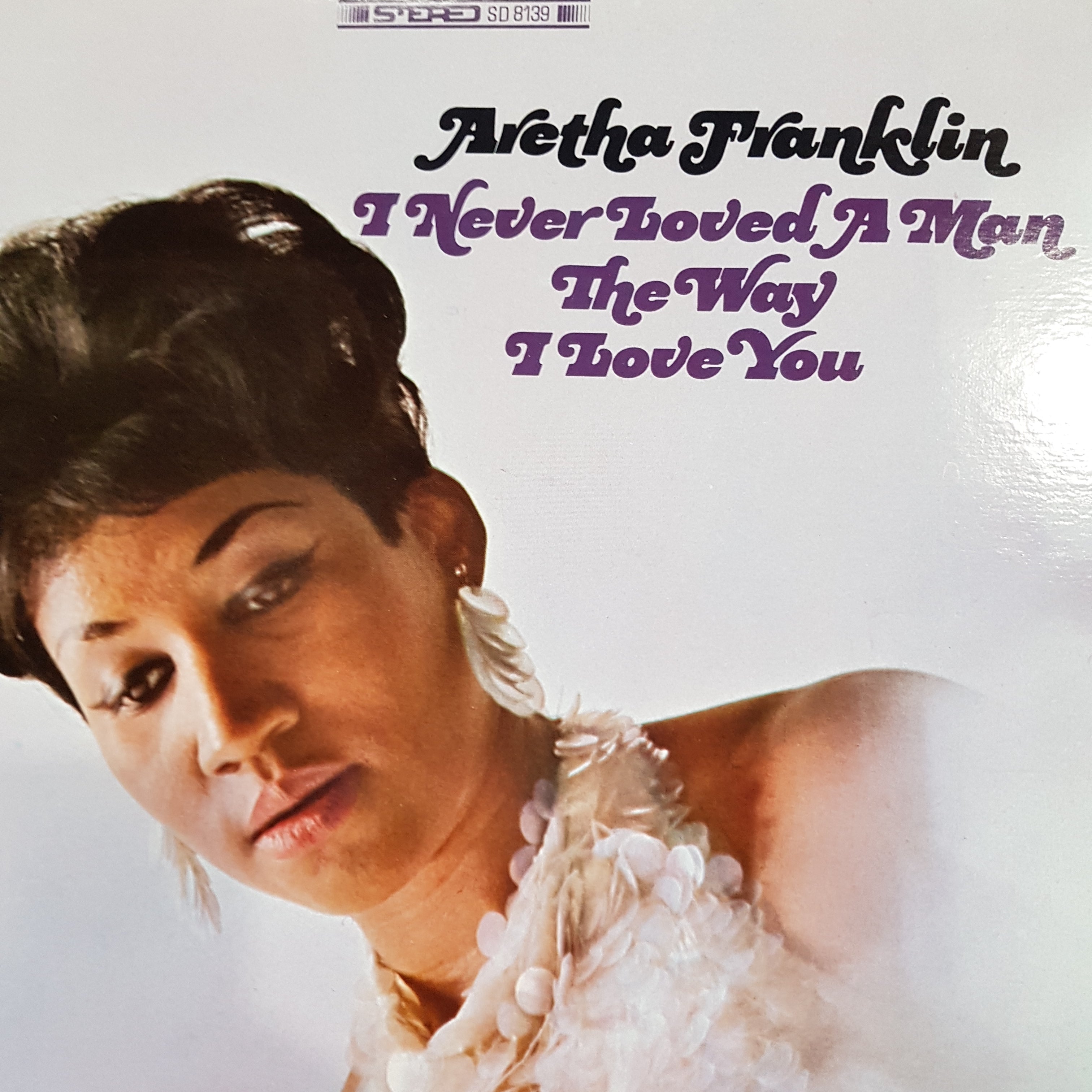 ARETHA FRANKLIN - I NEVER LOVED A MAN THE WAY I LOVE YOU (USED VINYL 1976  CANADIAN M-/M-)