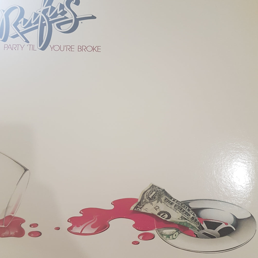 RUFUS - PARTY 'TIL YOU'RE BROKE  (USED VINYL 1981 US M-/EX+)
