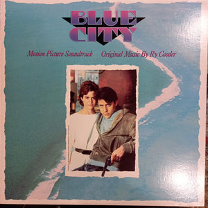 RY COODER - BLUE CITY MOTION PICTURE SOUNDTRACK (USED VINYL 1986 U.S. M- EX+)