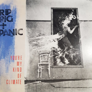 RIP RIG & PANIC - YOU'RE MY KIND OF CLIMATE (12") (USED VINYL 1982 JAPANESE M-/M-)