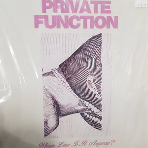 PRIVATE FUNCTION - WHOSE LINE IS IT ANYWAY? VINYL