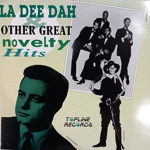 VARIOUS - LA DEE DAH AND OTHER GREAT NOVELTY HITS (USED VINYL UNPLAYED)