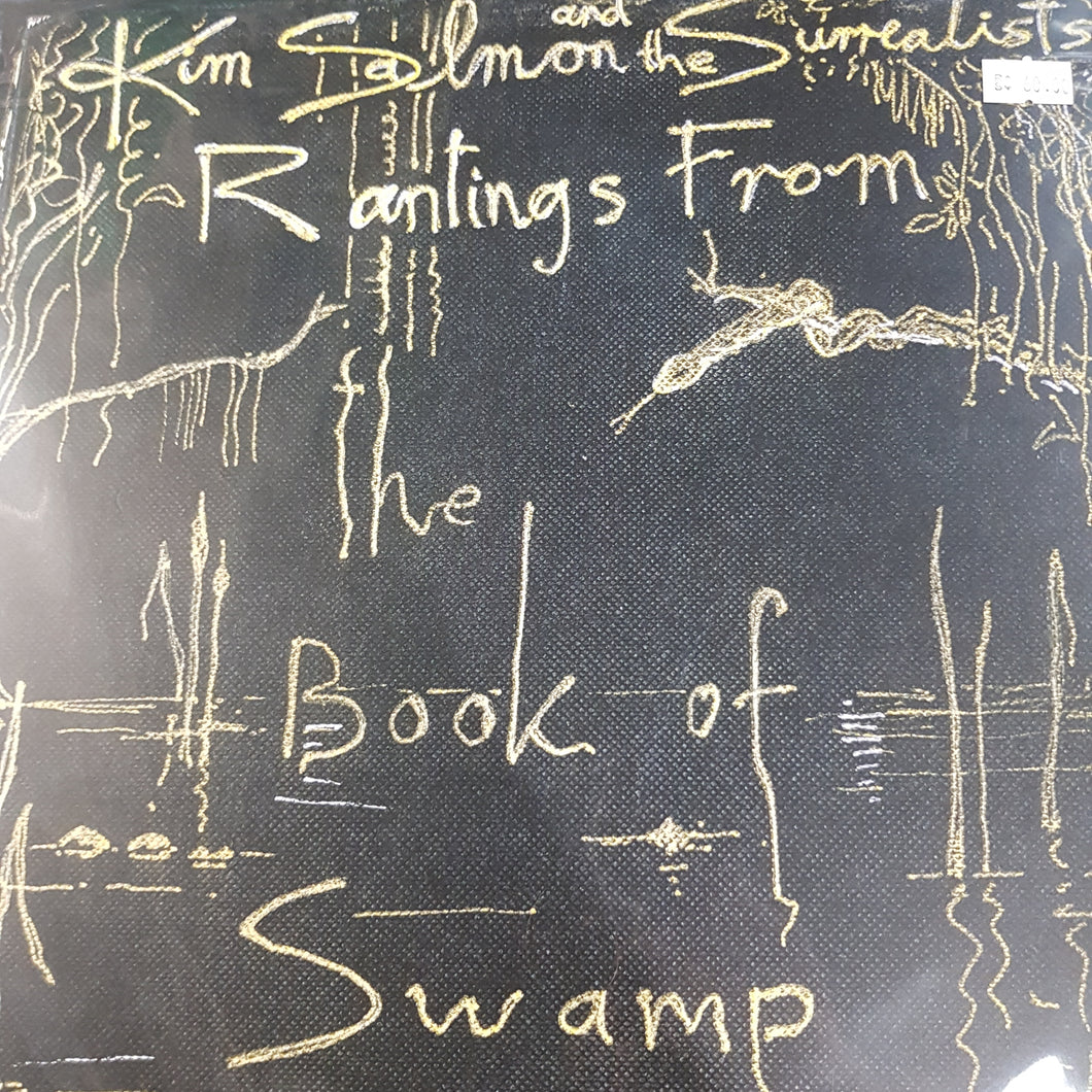 KIM SALMON AND THE SURREALISTS - RANTINGS FROM THE BOOK OF THE SWAMP (2LP) VINYL