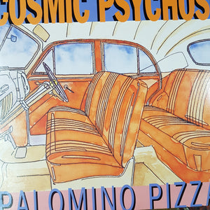 COSMIC PSYCHOS - PALOMINO PIZZA (MLP) (USED VINYL 1993 US M-/M-)