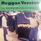 VARIOUS ARTISTS - REGGAE VERSIONS: CLASSIC HITS TURNED INTO REGGAE HITS VINYL