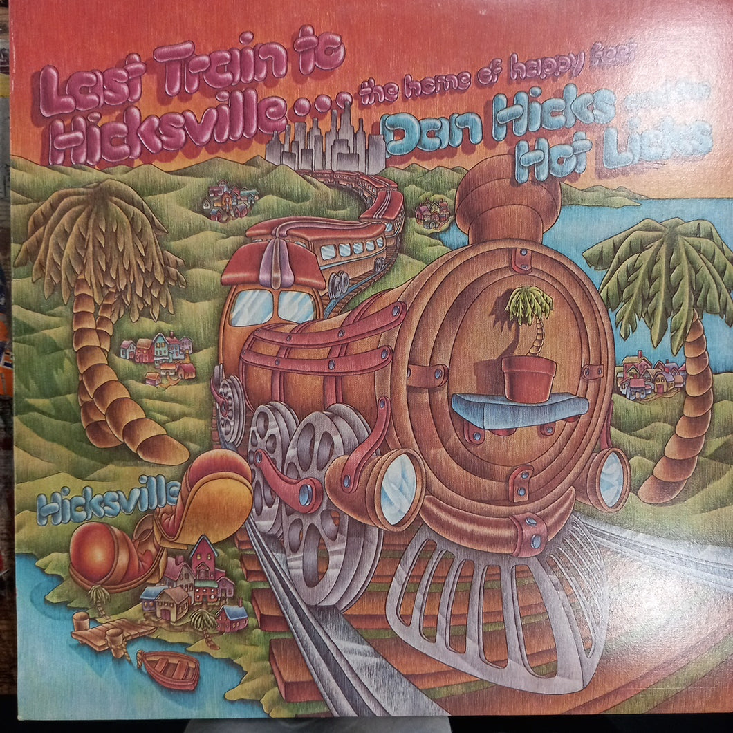 DAN HICKS - LAST TRAIN TO HICKSVILLE... THE HOME OF HAPPY FEET (USED VINYL 1973 U.S. M- EX+)