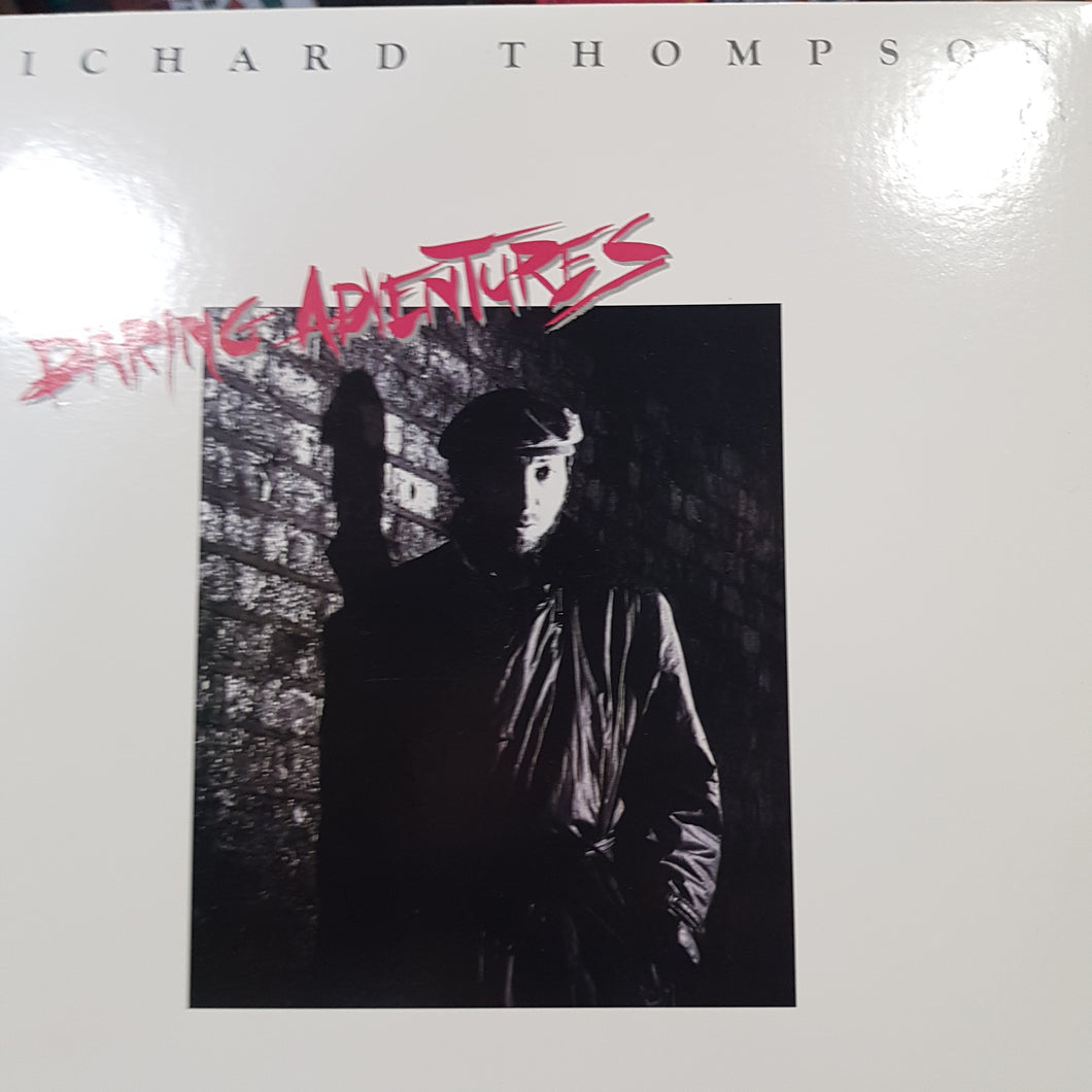 RICHARD THOMPSON - DARING ADVENTURES (USED VINYL 1986 US M-/EX+)
