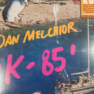 DAN MELCHIOR - K-85 VINYL