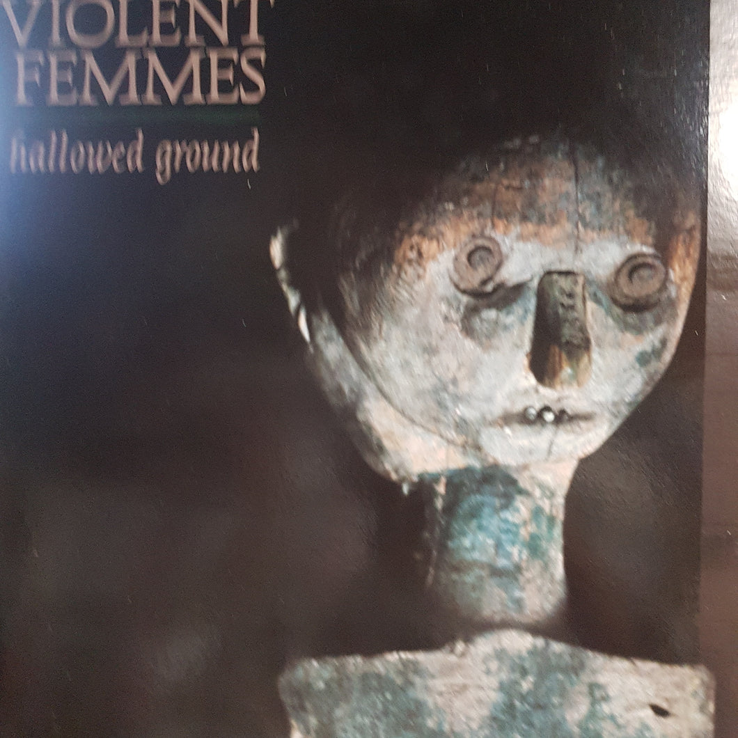 VIOLENT FEMMES - HOLLOWED GROUND (USED VINYL 1984 CANADIAN MINT MINUS/MINT MINUS)