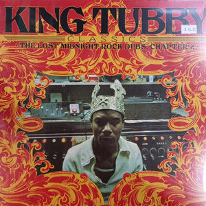 KING TUBBY - CLASSICS, THE LOST MIDNIGHT ROCK DUBS. CHAPTER 2 VINYL