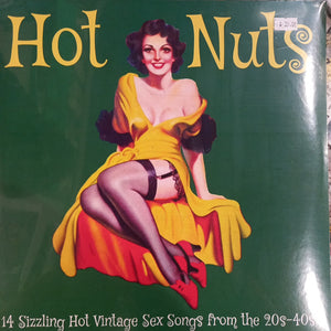 VARIOUS - HOT NUTS (14 HOT VINTAGE SEX SONGS FROM THE 20S-40S) VINYL