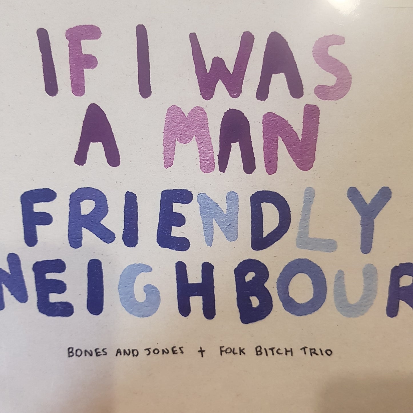 BONES AND JONES + FOLK BITCH TRIO - IF I WAS A MAN (7") VINYL