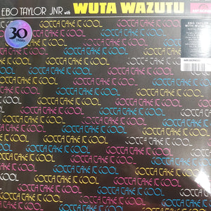 EBO TAYLOR JR AND WUTA WAZUTU - GOTTA TAKE IT COOL VINYL