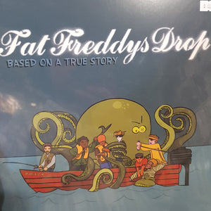 FAT FREDDY'S DROP - BASED ON A TRUE STORY VINYL