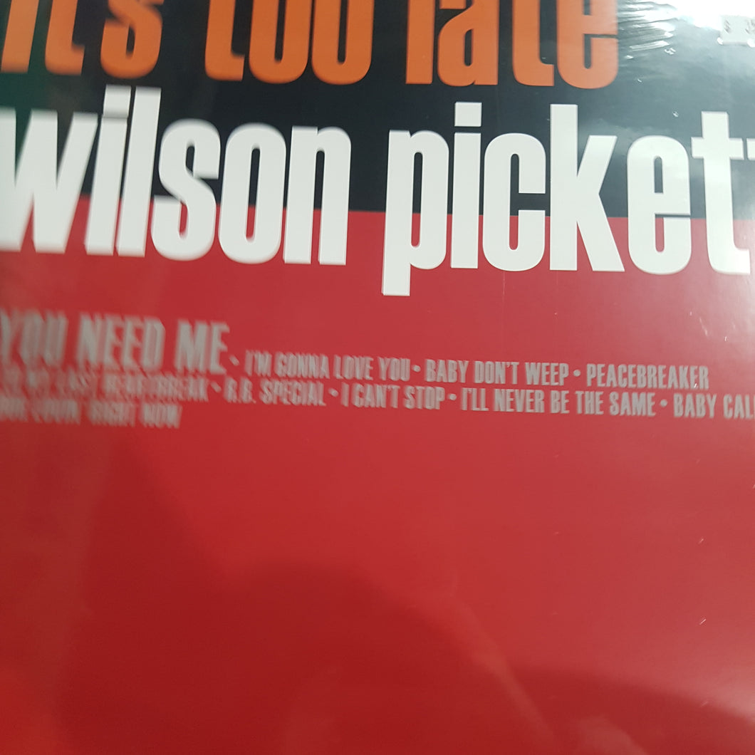 WILSON PICKETT - ITS TOO LATE VINYL