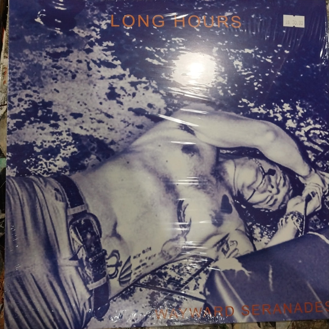 LONG HOURS - WAYWARD SERANADES VINYL