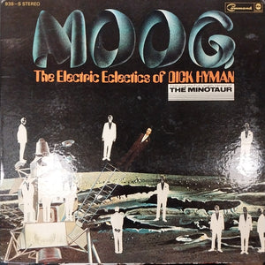 DICK HYMAN - MOOG, THE ELECTRIC ECLECTICS OF (USED VINYL 1969 U.S. EX+ EX+)