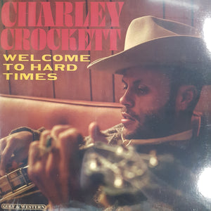 CHARLEY CROCKETT - WELCOME TO HARD TIMES VINYL