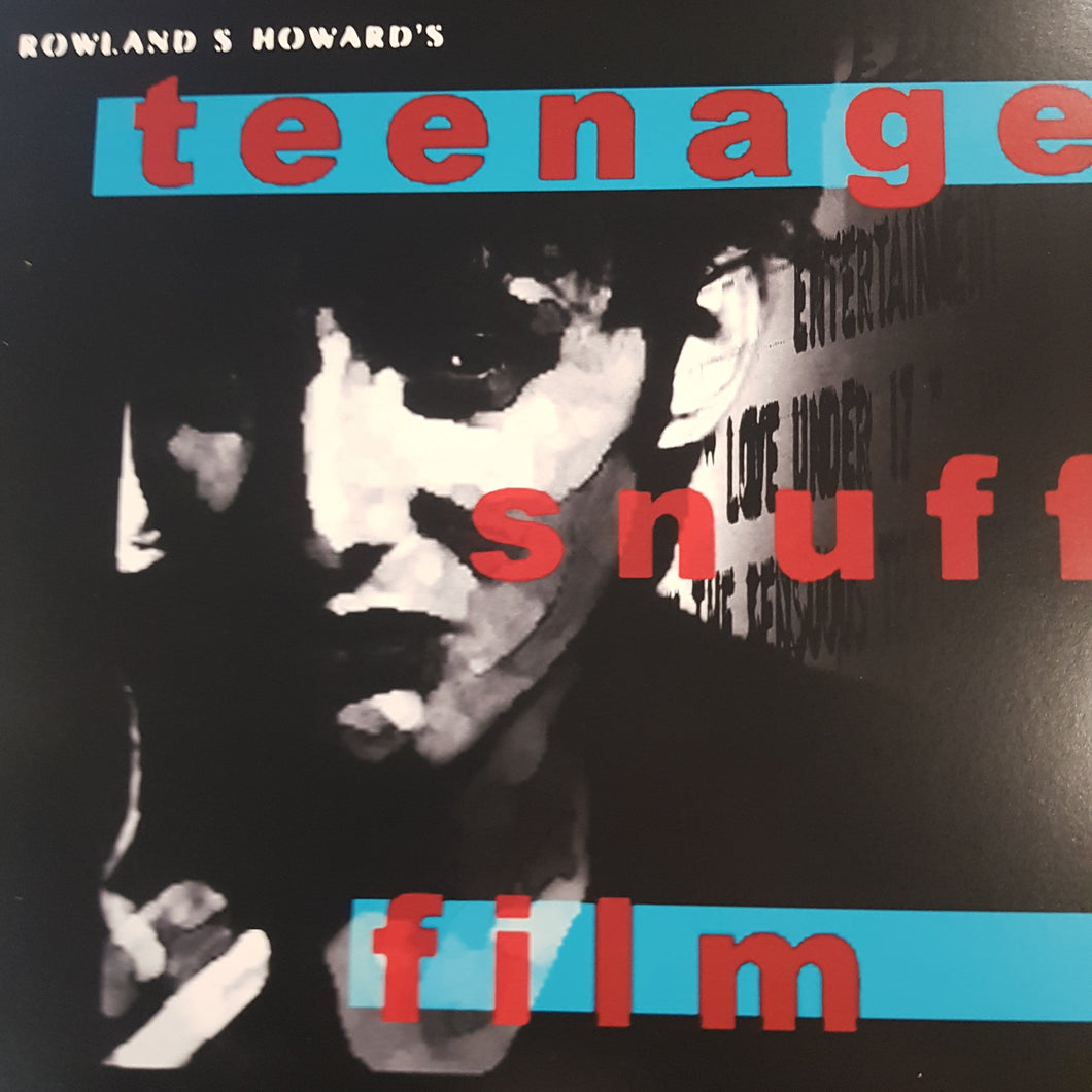 ROWLAND S. HOWARD - TEENAGE SNUFF FILM (2LP) (ETCHED) (USED VINYL 2020 AUS M-/EX+)