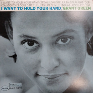 GRANT GREEN - I WANT TO HOLD YOUR HAND (USED VINYL 2015 U.S. M- M-)